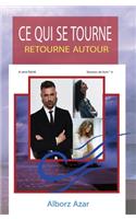 Ce Qui Va Autour Revient Retour Autour