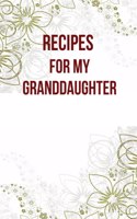 Recipes For My Granddaughter