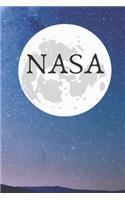 NASA Journal Notebook: Perfect Amazing and beautiful NASA Journal Notebook: Blank Lined Notebook / Journal / Diary / Gift Notebook For Friends, Parents, Brother, Sister, O