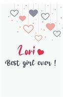 Lori best girl ever GIFT IDEAS Creative Simple Color Notebook gift for girls with 120 pages