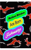 Badass Bitches Are Born In February