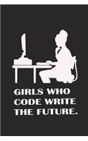 GIRLS WHO CODE WRITE THE FUTURE/work gifts/girls gift/Notebook