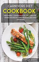 Carnivore Diet: MEGA BUNDLE - 4 Manuscripts in 1 -160+ Carnivore - friendly recipes including breakfast, side dishes and dessert