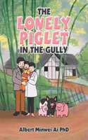 Lonely Piglet in the Gully