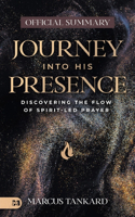 Official Summary of Journey Into His Presence