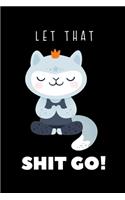Let that Shit Go