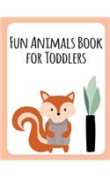 Fun Animals Book for Toddlers: Funny Animals Coloring Pages for Children, Preschool, Kindergarten age 3-5