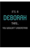 It's A Deborah Thing, You Wouldn't Understand