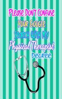 Please Don't Confuse Your Google Search With My Physical Therapist Degree