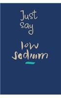 Just say low sodium