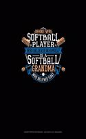 Behind Every Softball Player Who Believes In Himself Is A Softball Grandma Who Believed First: Graph Paper Notebook - 0.25 Inch (1/4") Squares(1351 Graph Paper Notebook - 0.25 Inch (1/4") Squares)