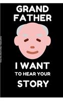 Grand Father, I Want to Hear Your Story