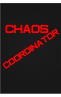 Chaos Coordinator: Notebook Lined blank To write Coordinator home work job business Management