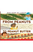 From Peanuts to Peanut Butter