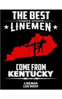 The Best Linemen Come From Kentucky Lineman Log Book