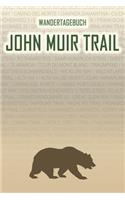 John Muir Trail: Wandertagebuch: John Muir Trail. Ein Logbuch mit vorgefertigten Seiten und viel Platz für deine Reiseerinnerungen. Eignet sich als Geschenk, Notizbu