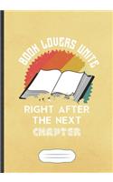 Book Lovers Unite Right After The Next Chapter: Funny Blank Lined Notebook Journal For Book Lover, Reading Teacher Librarian, Inspirational Saying Unique Special Birthday Gift Cute B5 110 Pages