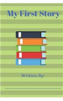 My First Story: Writing Journal for Boys