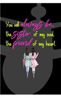 You Will Always Be... The Sister Of My Soul, The Friend Of My Heart