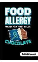 PLEASE ASK FIRST EXCEPT CHOCOLATE. Dot Grid Journal: Food Allergy Journal, dot gridded 6x9.