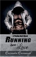 Running from Love: (1 Playing Hard Romance)
