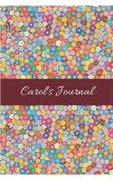 Carol: Cute Personalized Name Journal for Women & Girls - Blank Lined Gift Notebook/Diary for School, Work or Home