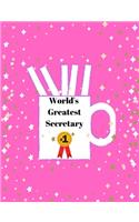 World's Greatest Secretary: Pink Planner for the Secretary Who Does it All. Beautifully Crafted 7 X 9 Inches. Lined Paper for Notes. Easily Stored in Purse, Briefcase, or Backp