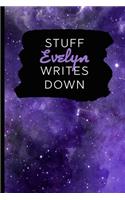 Stuff Evelyn Writes Down: Personalized Journal / Notebook (6 x 9 inch) with 110 wide ruled pages inside [Purple Cosmos]