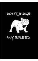 Don't judge my breed