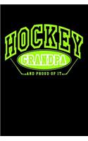 Hockey Grandpa And Proud Of It: Lined Hockey Journals & Notebooks V4