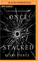 Once Stalked
