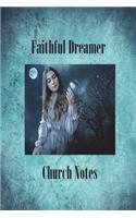 Faithful Dreamer Church Notes