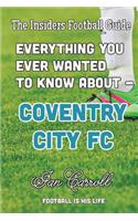 Everything You Ever Wanted to Know About Coventry City FC