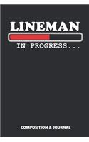 Lineman in Progress: Composition Notebook, Funny Birthday Journal for Electricians to Write on