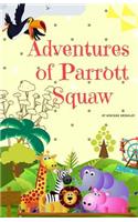 Adventures of Parrot Squaw