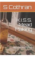 K.I.S.S. Mead Making