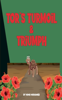 Tor's Turmoil and Triumph