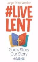 Live Lent: God's Story Our Story (Single Copy Large Print)