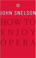How to Enjoy Opera