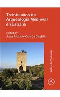 Treinta anos de Arqueologia Medieval en Espana