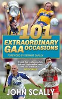 101 Extraordinary GAA Occasions