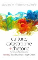 Culture, Catastrophe, and Rhetoric