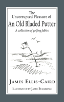 Uncorrupted Pleasure Of An Old Bladed Putter