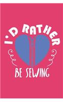 I'd Rather Be Sewing Blank Journal Notebook
