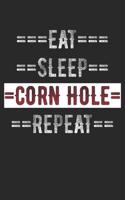 Corn Hole Journal - Eat Sleep Corn Hole Repeat