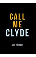 Call Me Clyde