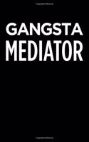 Gangsta Mediator