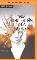 Tom Hiddleston Y La Tristeza