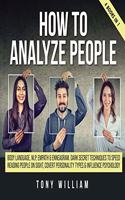 How To Analyze People: 4 Books in 1: Body language, NLP, empath and enneagram. Dark secret techniques to speed reading people on sight, covert personality types and influe