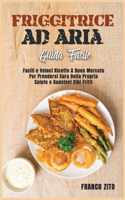 Friggitrice ad Aria (Guida facili)